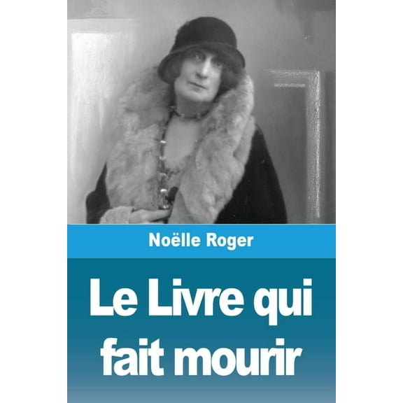 Le Livre qui fait mourir, (Paperback)
