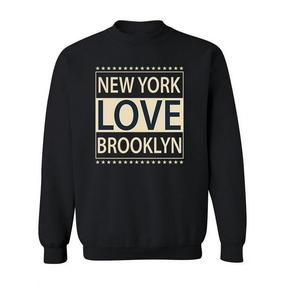 New York Love Brooklyn Design  Sweatshirt Women -Image by Shutterstock, Female Medium
