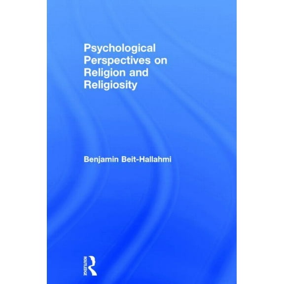 Psychological Perspectives on Religion and Religiosity, (Hardcover)