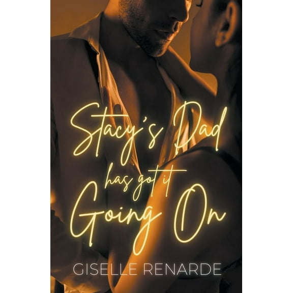 Stacy's Dad Has Got It Going On, (Paperback)