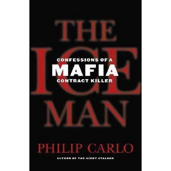 Pre-Owned The Ice Man: Confessions of a Mafia Contract Killer (Hardcover) 0312349289 9780312349288