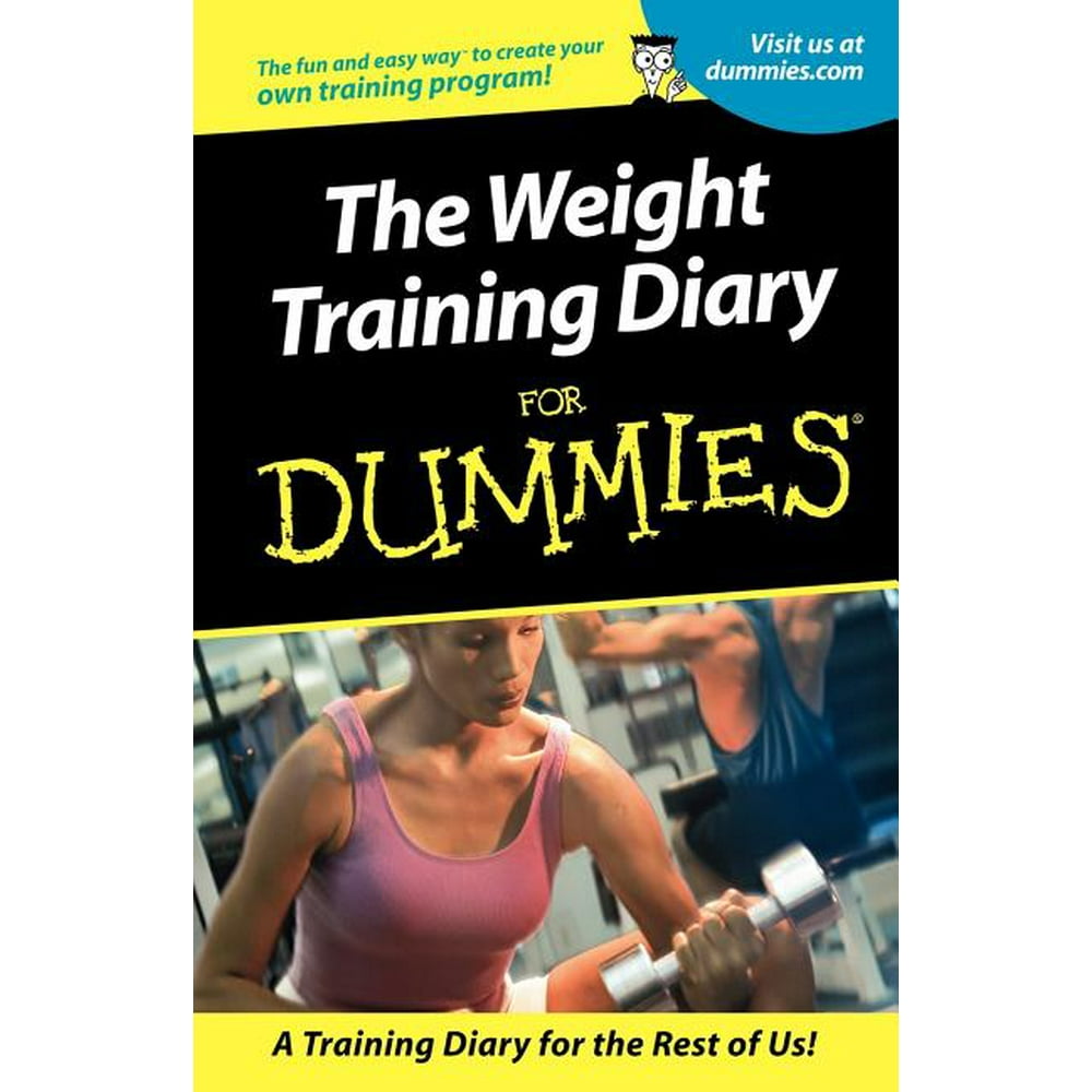 For Dummies Weight Training Diary For Dummies (Paperback) Walmart