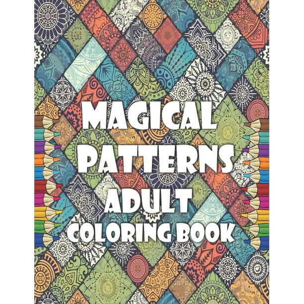 Download Magical Patterns Adult Coloring Book By The Illustrator Of The Mystical Mandala Coloring Book Creative Haven Coloring Books An Adult Coloring Book With Magical Patterns Adult Coloring Book Cute Fan Walmart Com
