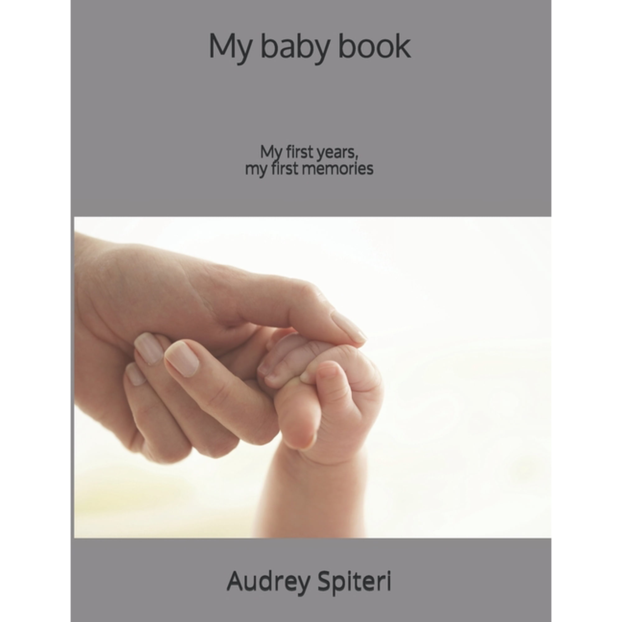 My baby book: My first years my first memories (Paperback)
