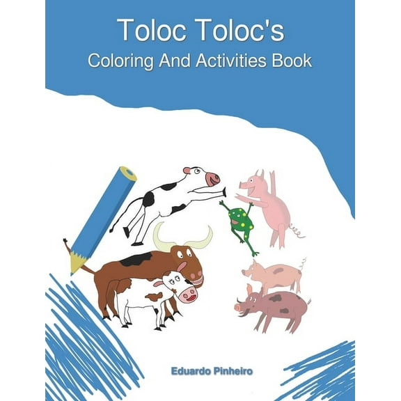 Toloc Toloc's Coloring and Activities Book, (Paperback)