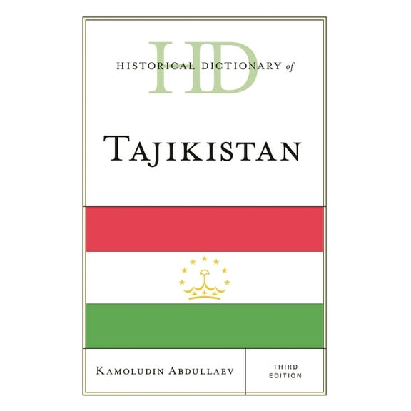 Historical Dictionaries of Asia, Oceania Historical Dictionary of Tajikistan, (Hardcover)