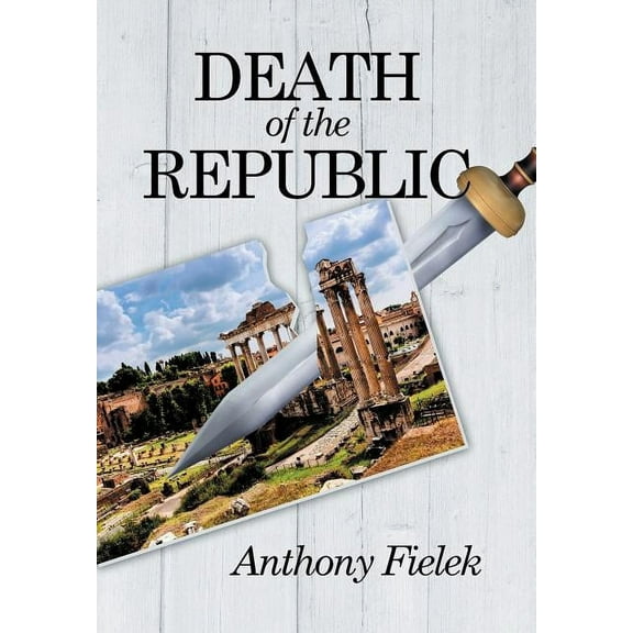 Death of the Republic (Hardcover)