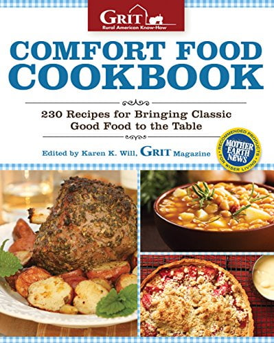 Pre-Owned Comfort Food Cookbook: 230 Recipes for Bringing Classic Good Food to the Table (Paperback) 0760345783 9780760345788