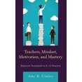 thumbnail image 2 of Teachers, Mindset, Motivation, and Mastery: Research Translated to K12 Practice, 2 of 4