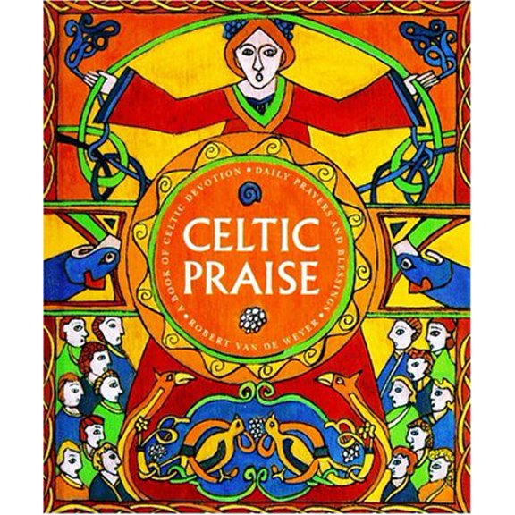 Pre-Owned Celtic Praise: A Book of Celtic Devotions, Daily Prayers and Blessings (Paperback) 0687057477 9780687057474