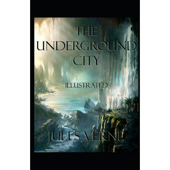 The Underground City Illustrated (Paperback)