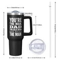thumbnail image 2 of OBREWU You're the Man Dad Tumbler with Handle and Lid,40oz You're the Man Dad Double Wall Vacuum Insulated Tumbler,You're the Man Dad Cups Gift for Women and Men, 2 of 7