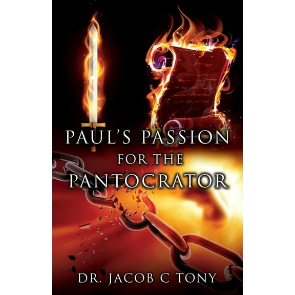 Paul's Passion for the Pantocrator, (Paperback)