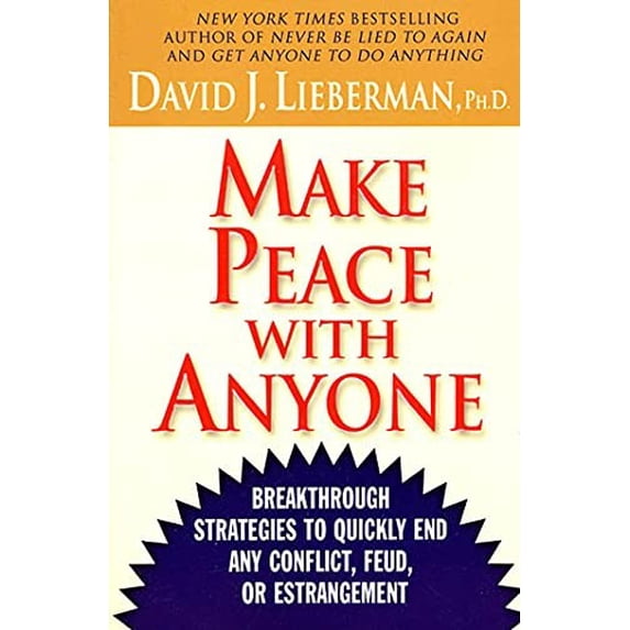 Pre-Owned Make Peace with Anyone: Breakthrough Strategies to Quickly End Any Conflict, Feud, or Estrangement (Paperback) 0312310013 9780312310011