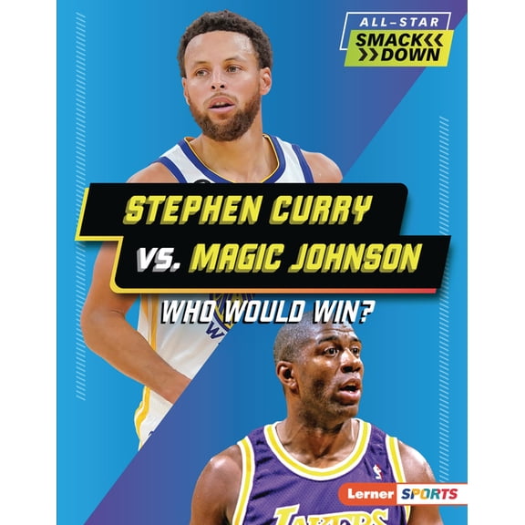 All-Star Smackdown (Lerner (Tm) Sports) Stephen Curry vs. Magic Johnson: Who Would Win?, (Hardcover)