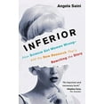 thumbnail image 2 of Inferior: How Science Got Women Wrong-And the New Research That's Rewriting the Story, (Paperback), 2 of 2