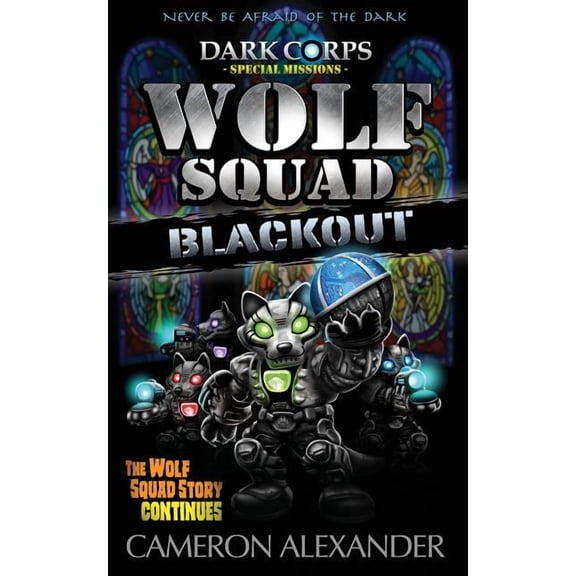 Dark Corps Special Missions Wolf Squad: Blackout, (Paperback)