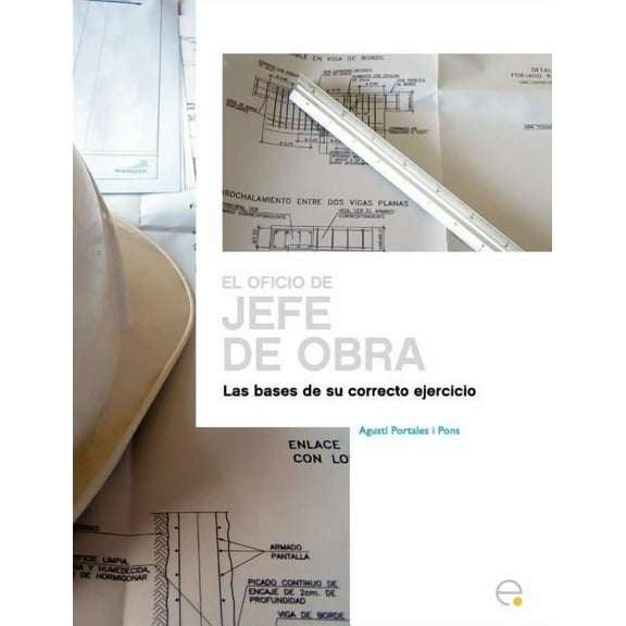 El Oficio del Jefe de Obra, (Paperback)