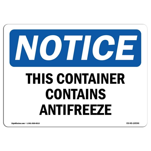 SignMission Notice This Container Contains Antifreeze OSHA Decal Sign