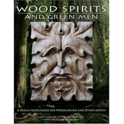Wood Spirits and Green Men: A Design Sourcebook for Woodcarvers and Other Artists, Used [Paperback]
