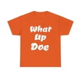 thumbnail image 2 of What Up Doe Slang Greeting Unisex Cotton T Shirt No Graphic White Letters, 2 of 12