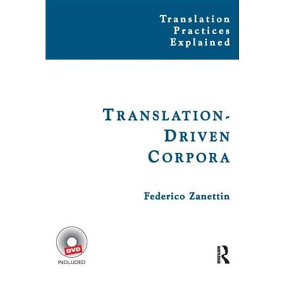 Pre-Owned Translation Practices Explained Translation-Driven Corpora: Corpus Resources for Descriptive and Applied Translation Studies, (Paperback)