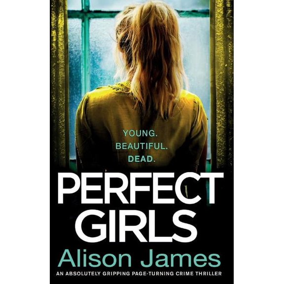 Detective Rachel Prince Perfect Girls: An absolutely gripping crime thriller with a nail-biting twist, Book 3, (Paperback)