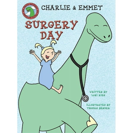 Charlie and Emmet Charlie and Emmet Surgery Day, Book 1, (Hardcover)