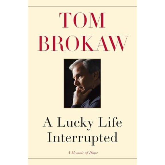 Pre-Owned A Lucky Life Interrupted: A Memoir of Hope (Hardcover) 1400069696 9781400069699