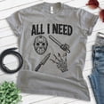 thumbnail image 2 of All I Need Horror Film T-shirt, Unisex Women's Men's Tee, Horror Movie Classic Lover Halloween Gift, Dark Heather Gray, Medium, 2 of 6