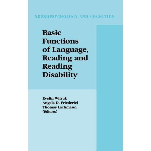 Neuropsychology and Cognition Basic Functions of Language, Reading and Reading Disability, Book 20, (Hardcover)