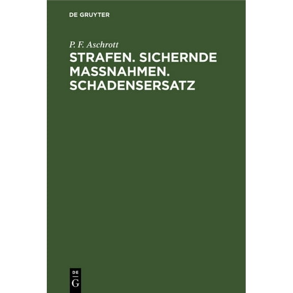 Strafen. Sichernde Massnahmen. Schadensersatz, (Hardcover)