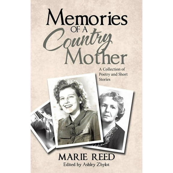 Memories of a Country Mother: A Collection of Poetry and Short Stories (Paperback)