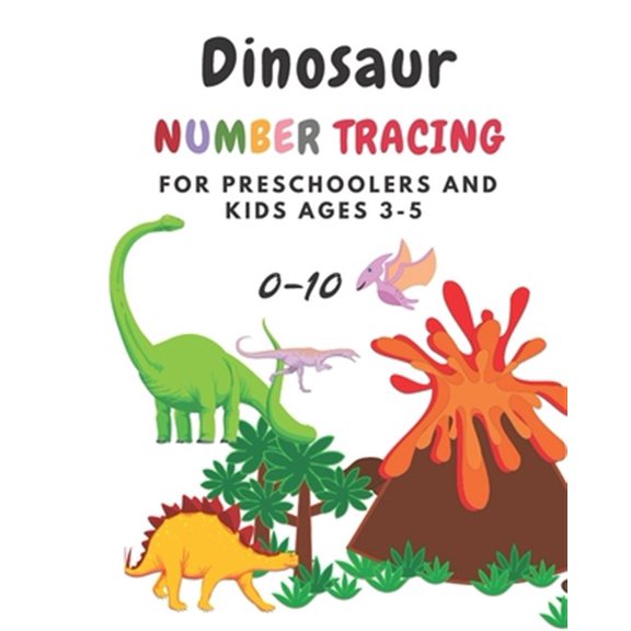 Pre-Owned Dinosaur Number tracing for Preschoolers and kids Ages 3-5: Lots of fun learning numbers 0-10 in Dinosaur, Jurassic theme work book for Dinosaur Lover