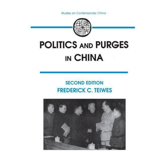 Routledge Revivals Politics and Purges in China: Rectification and the Decline of Party Norms, 1950-65, (Paperback)