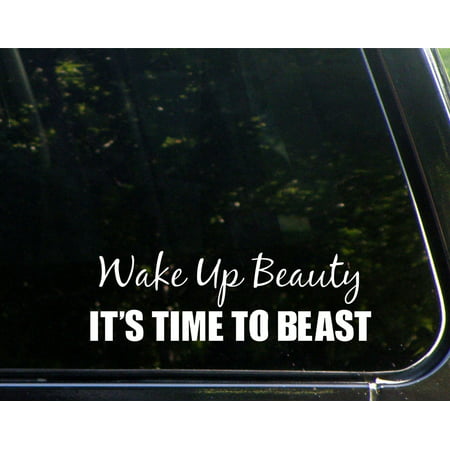 Wake Up Beauty It's Time To Beast - 8-3/4