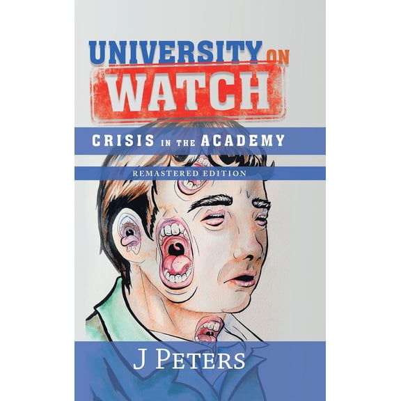 University on Watch: Crisis in the Academy (Hardcover)
