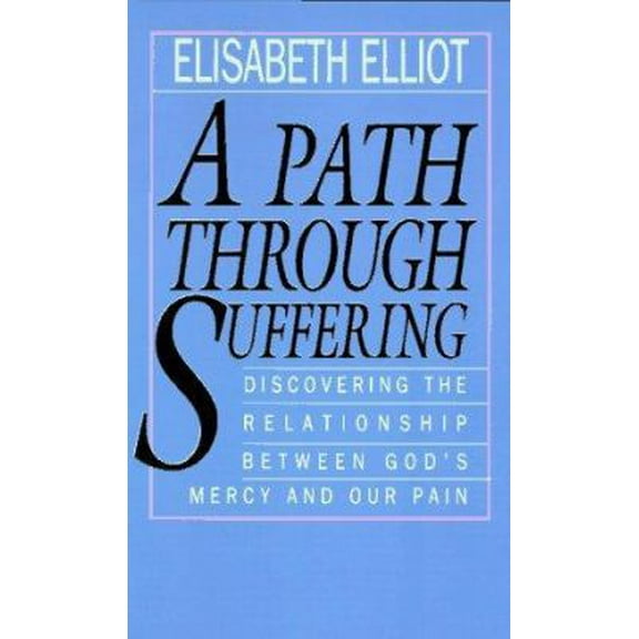 Pre-Owned A Path Through Suffering : Discovering the Relationship Between God's Mercy and Our Pain (Paperback) 0892838019 9780892838011