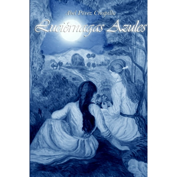LuciÃ©rnagas Azules, (Paperback)