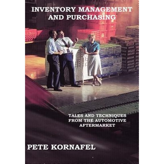 Pre-Owned Inventory Management and Purchasing: Tales and Techniques from the Automotive Aftermarket Paperback