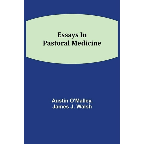 Essays In Pastoral Medicine, (Paperback)