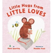 Little Hugs from Little Loves, Used [Board book]