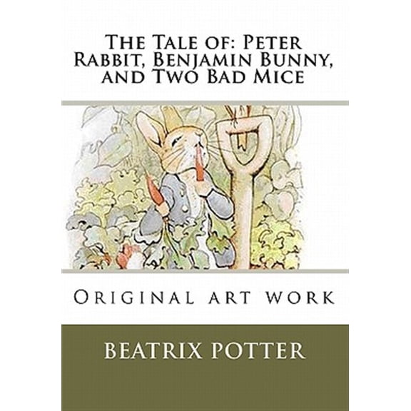 Pre-Owned Tale Of: Peter Rabbit, Benjamin Bunny, and Two Bad Mice : Original Art Work