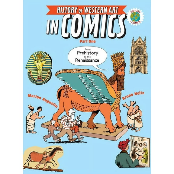 The History of Western Art in Comics Part One: From Prehistory to the Renaissance (Hardcover)
