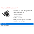 thumbnail image 2 of Front Left Fog Light - Compatible with 2004 - 2006 BMW X3 2005, 2 of 2