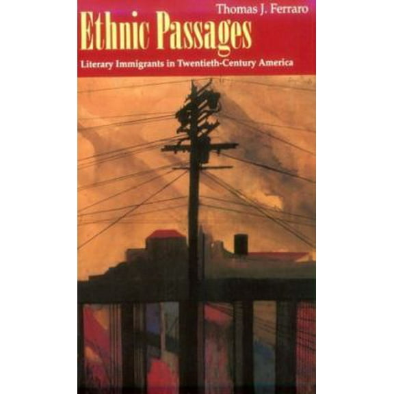 Pre-Owned Ethnic Passages: Literary Immigrants in Twentieth-Century America (Paperback) 0226244423 9780226244426