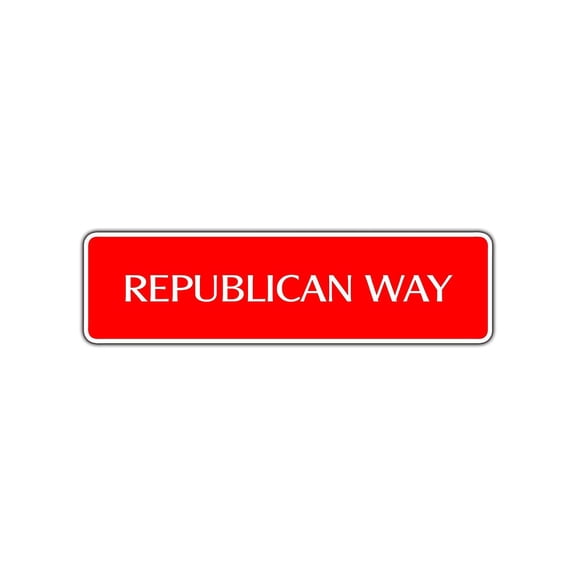 Republican Way Aluminum Metal Street Sign Political Wall Gift Election Vote 4x18