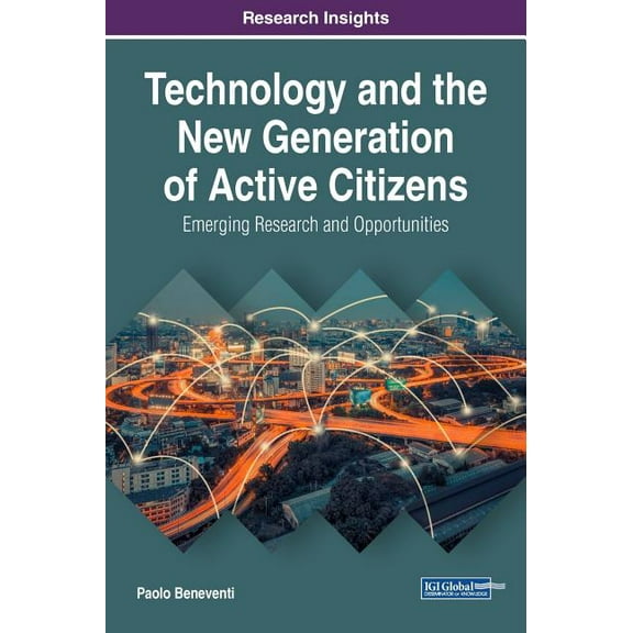 Technology and the New Generation of Active Citizens: Emerging Research and Opportunities (Hardcover)