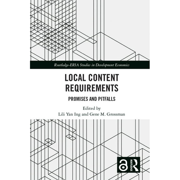 Routledge-Eria Studies in Development Ec Local Content Requirements: Promises and Pitfalls, (Hardcover)