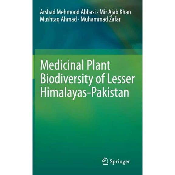 Medicinal Plant Biodiversity of Lesser Himalayas-Pakistan, (Hardcover)